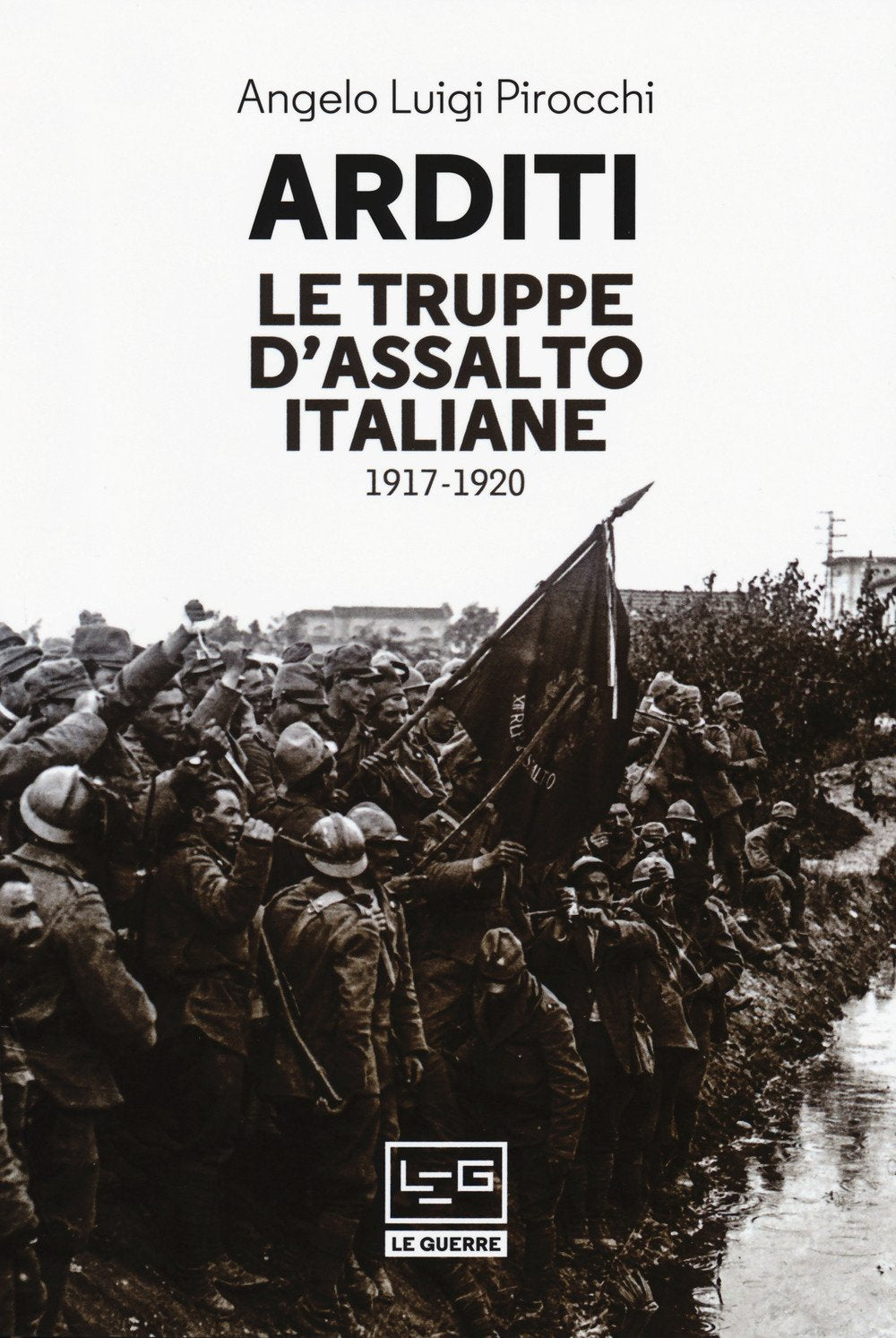 Arditi. Le truppe d'assalto italiane 1917-1920 book