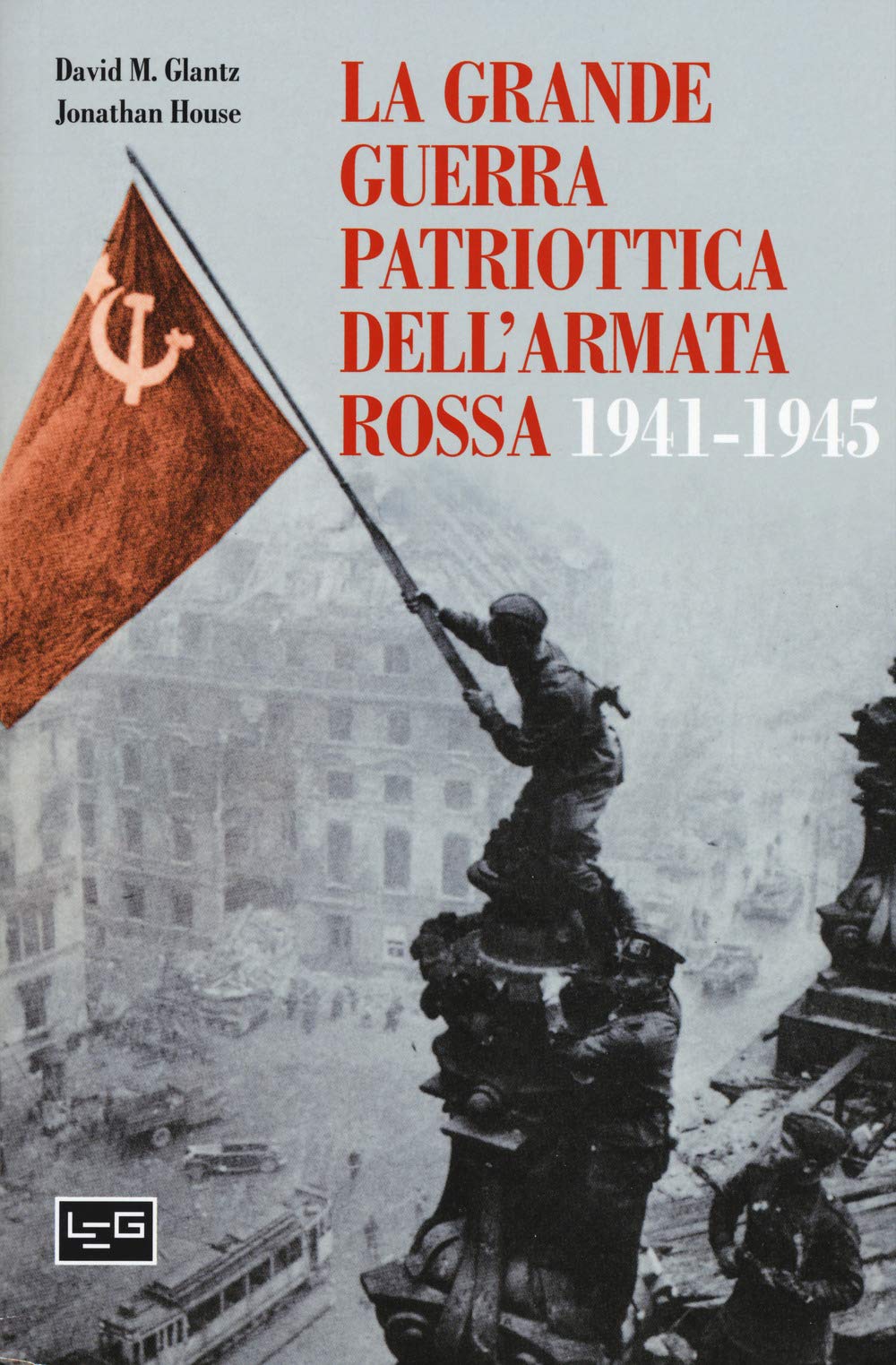 La grande guerra patriottica dell'Armata Rossa 1941-1945 book