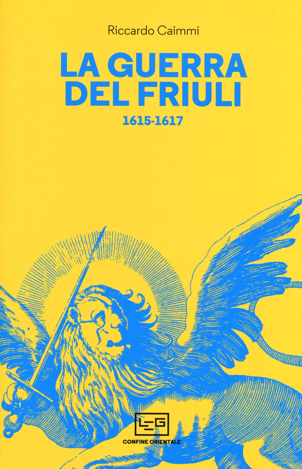 La guerra del Friuli 1615-1617 book