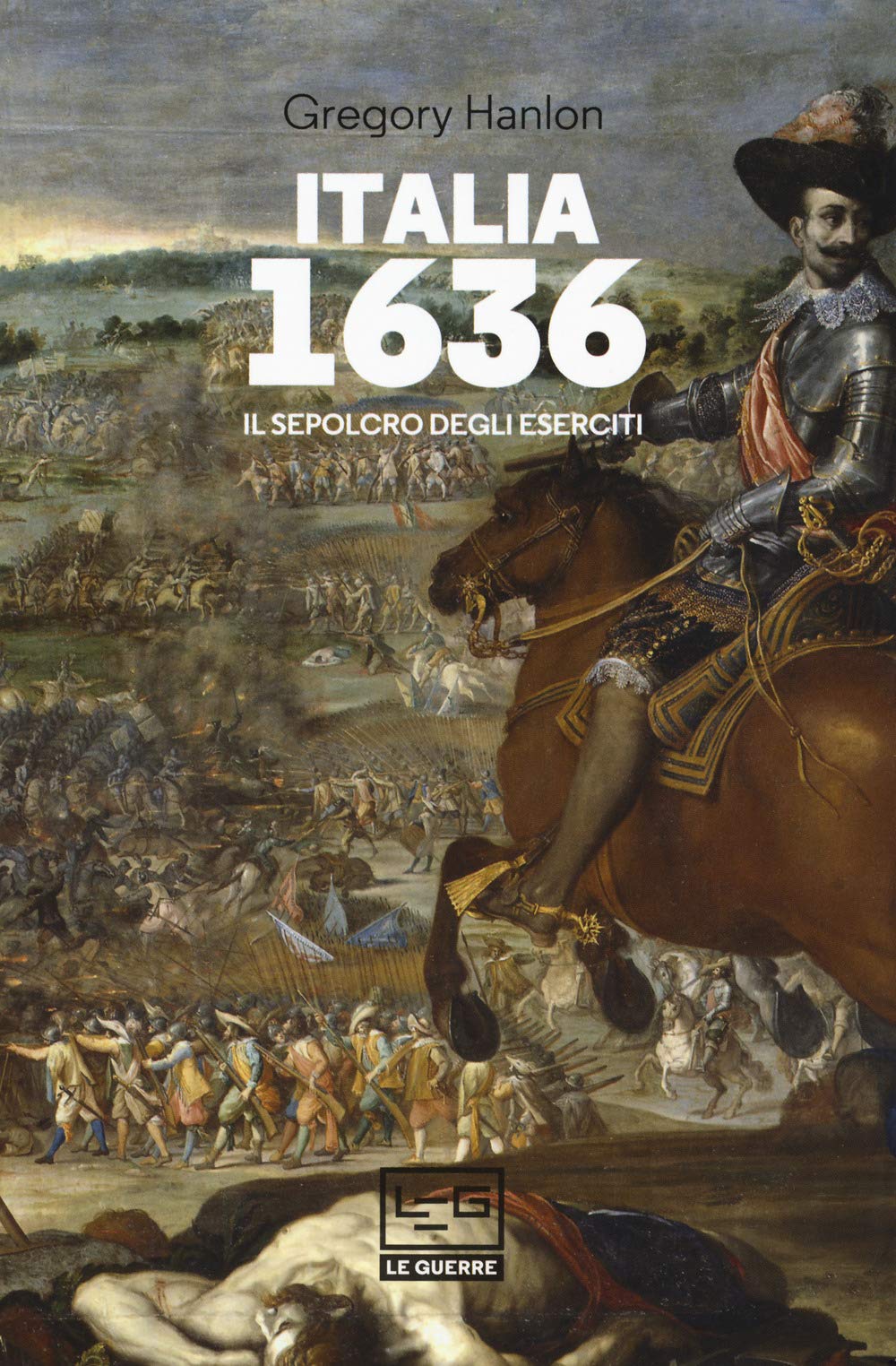 Italia 1636. Il sepolcro degli eserciti Politics & History