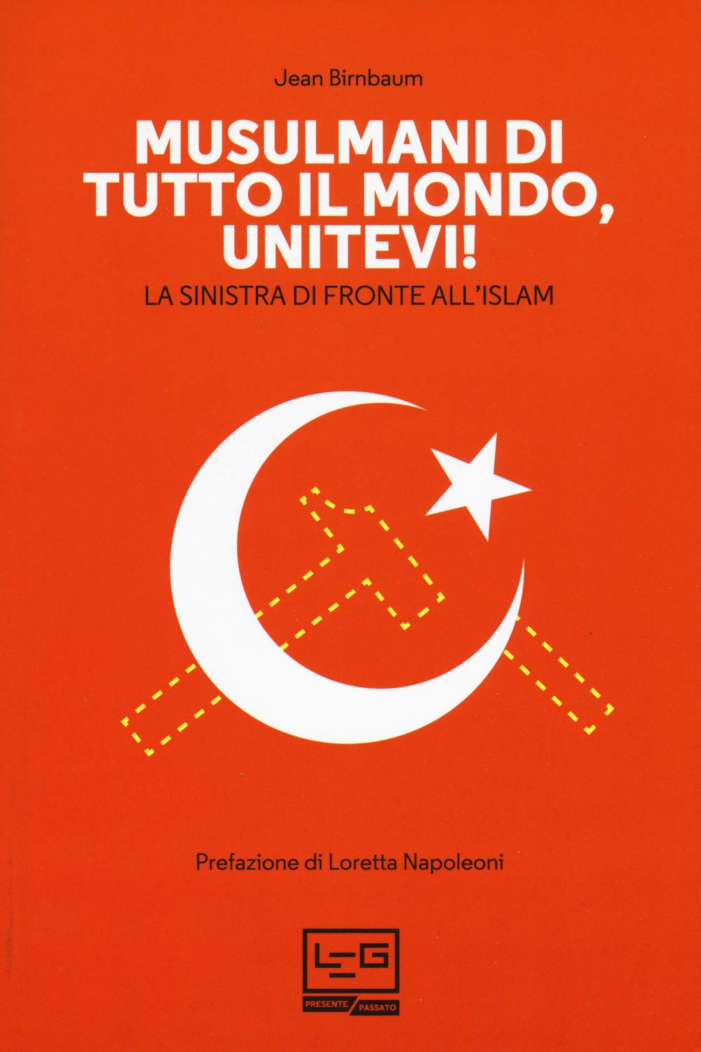 Musulmani di tutto il mondo, unitevi! La sinistra di fronte all'islam book