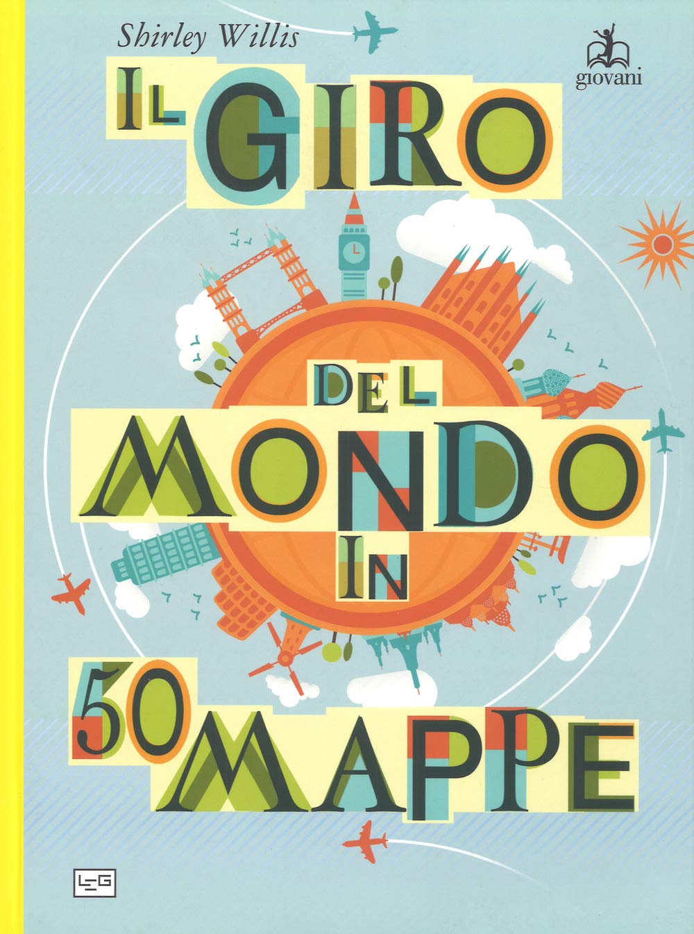 Il giro del mondo in 50 mappe. Ediz. a colori book