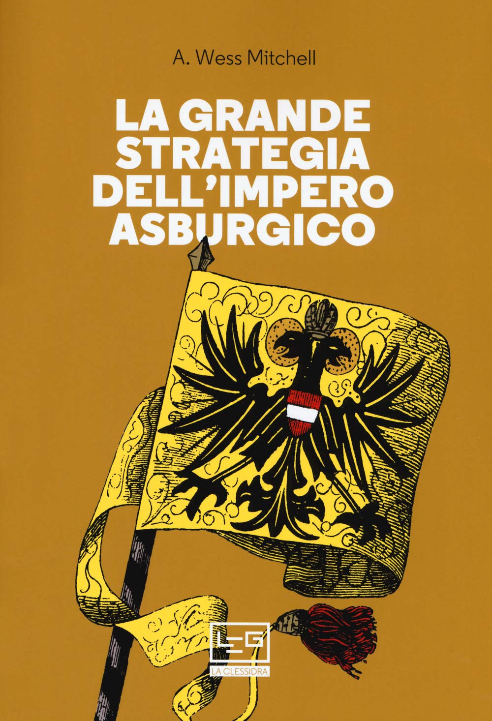 La grande strategia dell'impero asburgico book