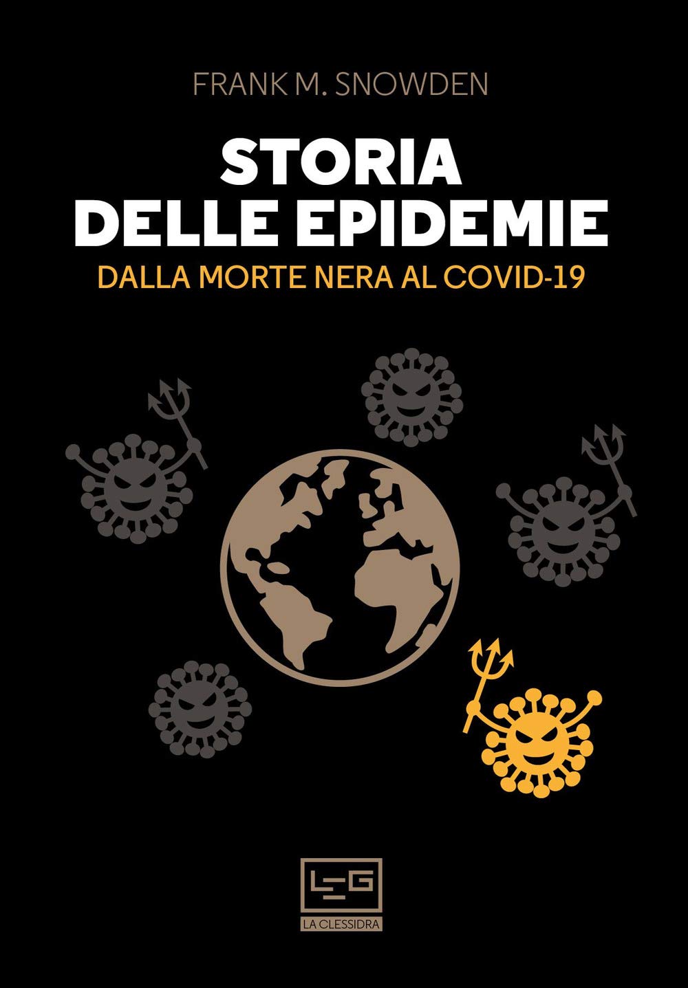 Storia delle epidemie. Dalla Morte Nera al Covid-19 book