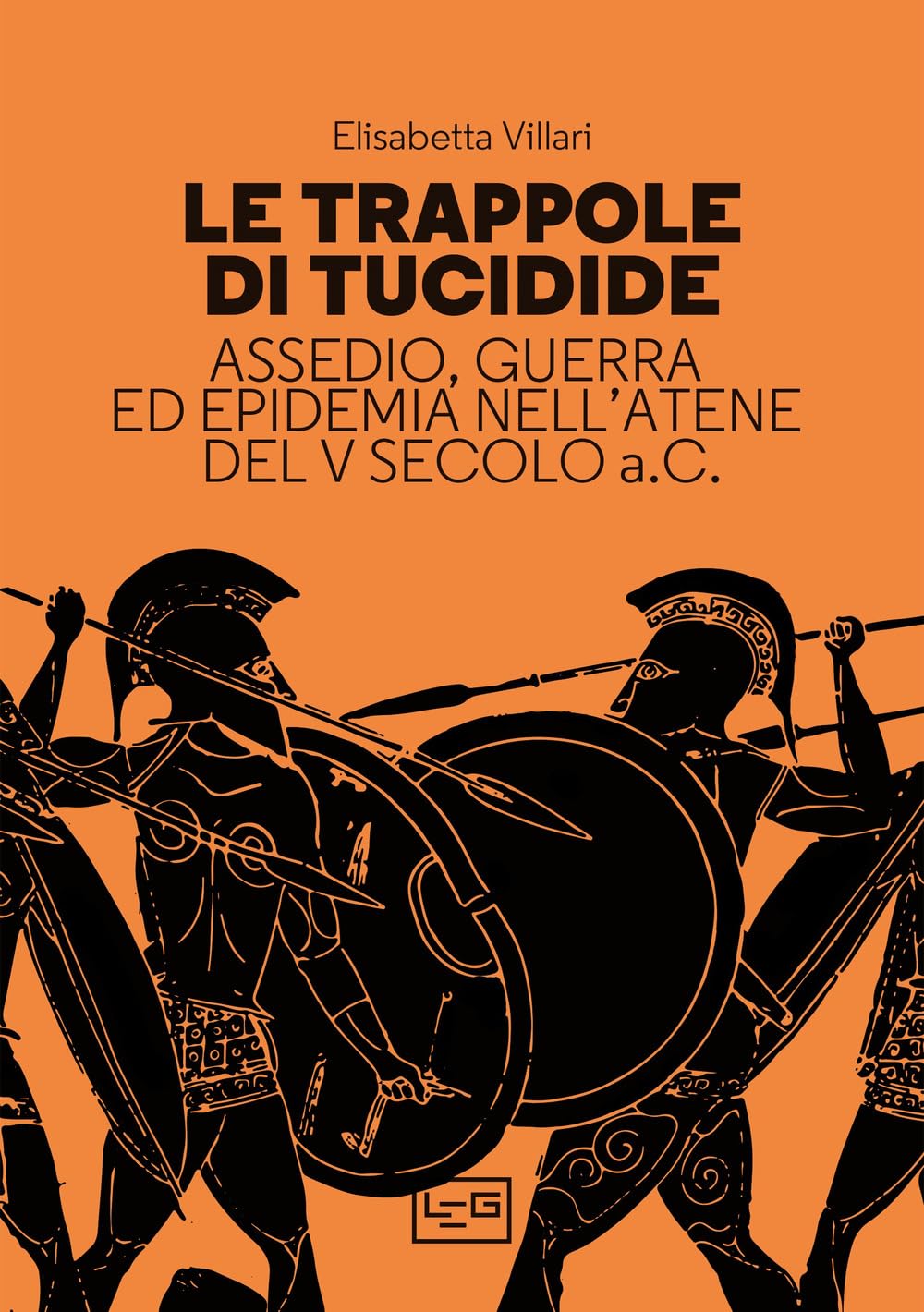 Le trappole di Tucidide. Assedio, guerra ed epidemia nell'Atene del V secolo a.C. Politics & History