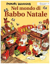 Nel mondo di Babbo Natale. Ediz. illustrata (I classici moderni per bambini, Band 1) Children's books