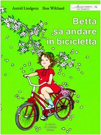 Betta sa andare in bicicletta. Ediz. illustrata (I classici moderni per bambini) Children's books