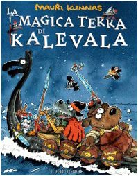La magica terra di Kalevala. Ediz. illustrata book