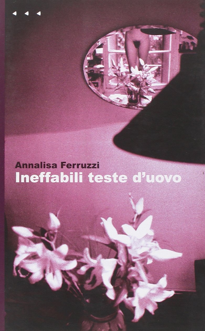 Ineffabili teste d'uovo (Narrativa) Contemporary literature