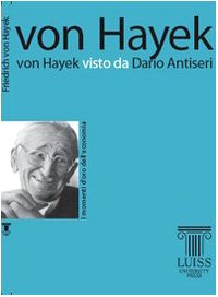 Von Hayek visto da Dario Antiseri (I momenti d'oro dell'economia) Business, Finance & Career