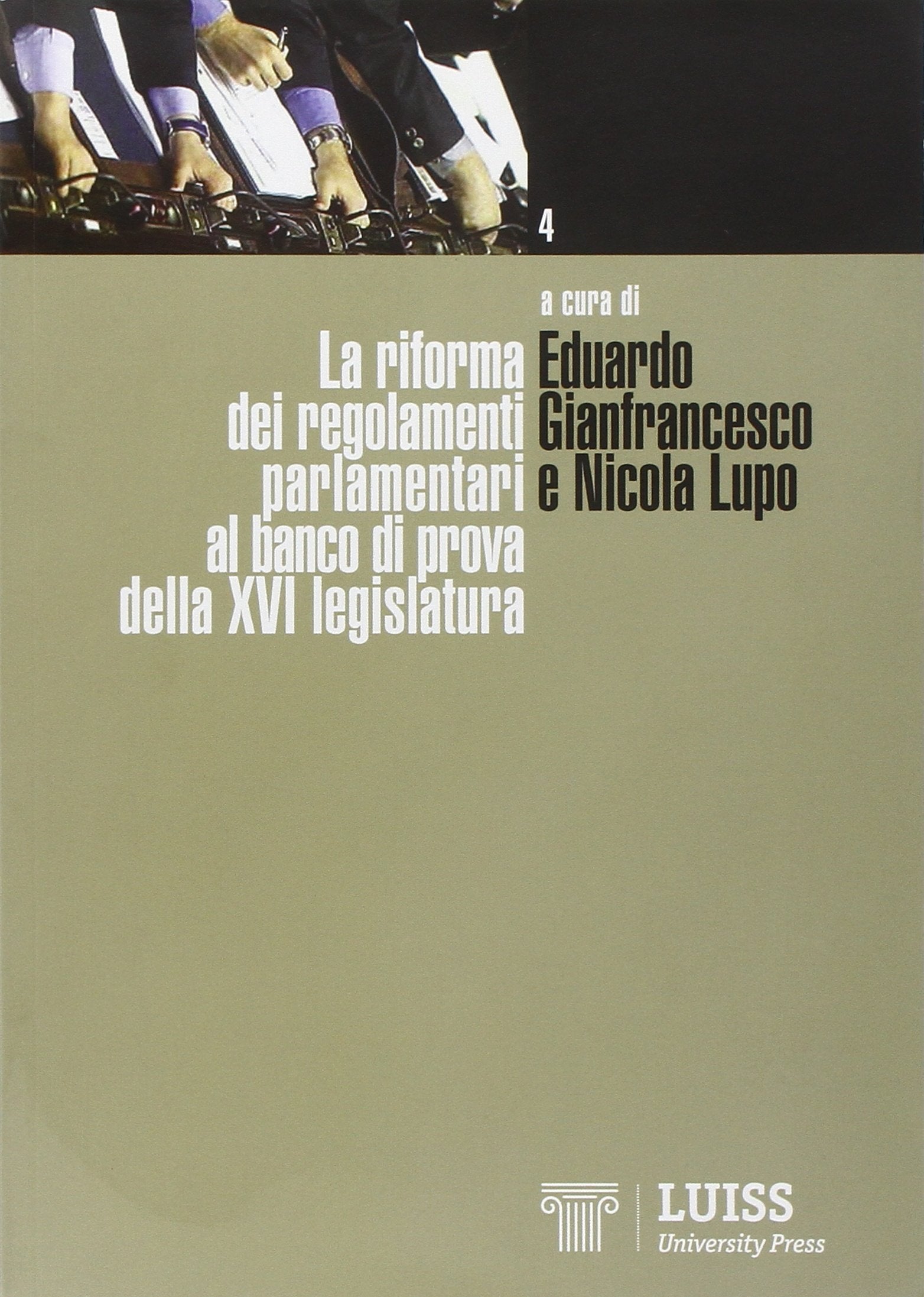 La riforma dei regolamenti parlamentari al banco di prova della XVI legislatura book
