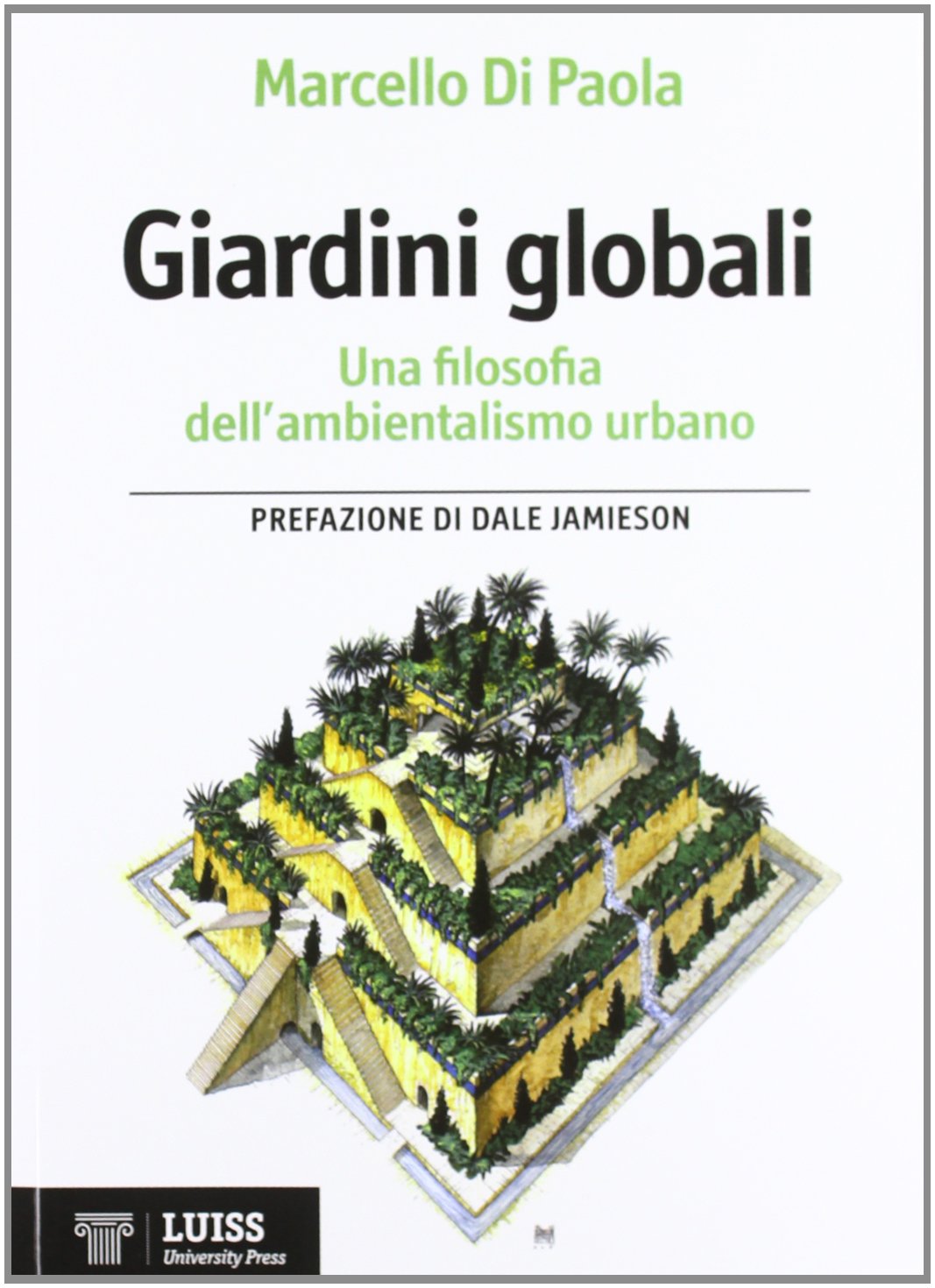 Giardini globali. Una filosofia dell'ambientalismo urbano Mathematics