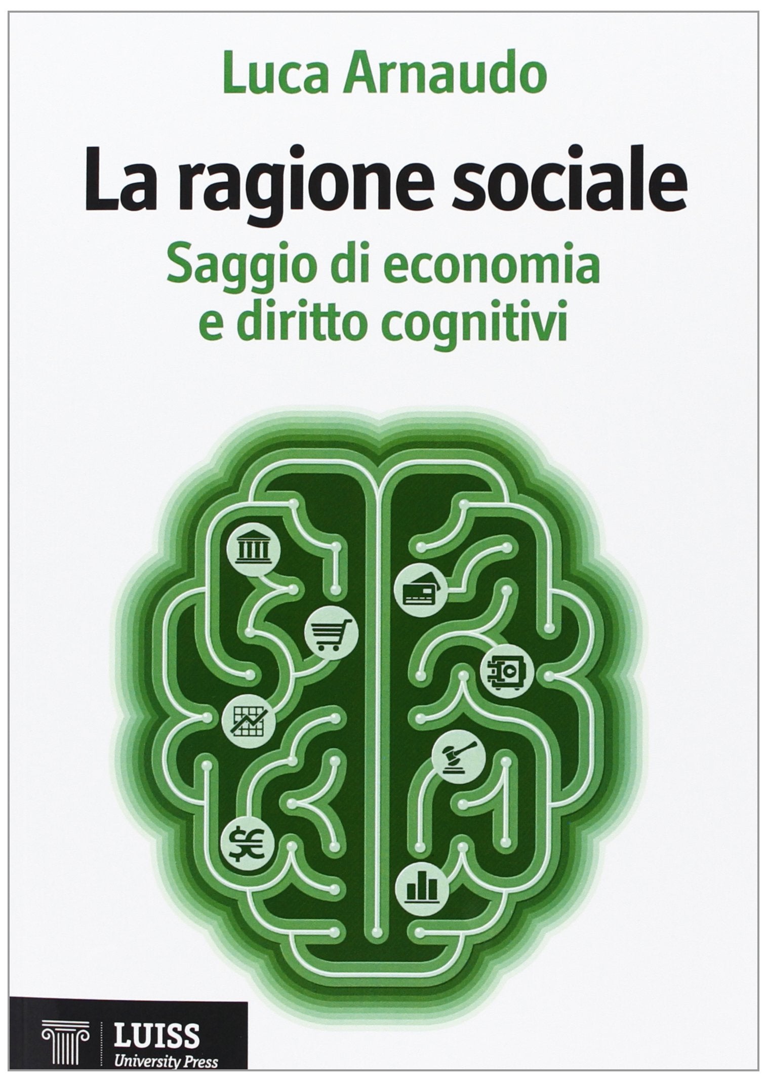 La ragione sociale. Saggio di economia e diritto cognitivi book