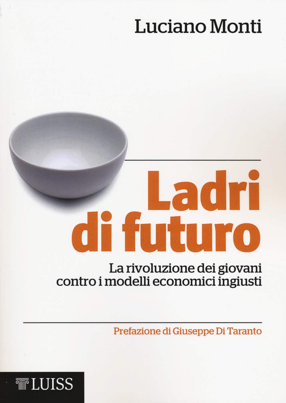 Ladri di futuro. La rivoluzione dei giovani contro i modelli economici ingiusti book