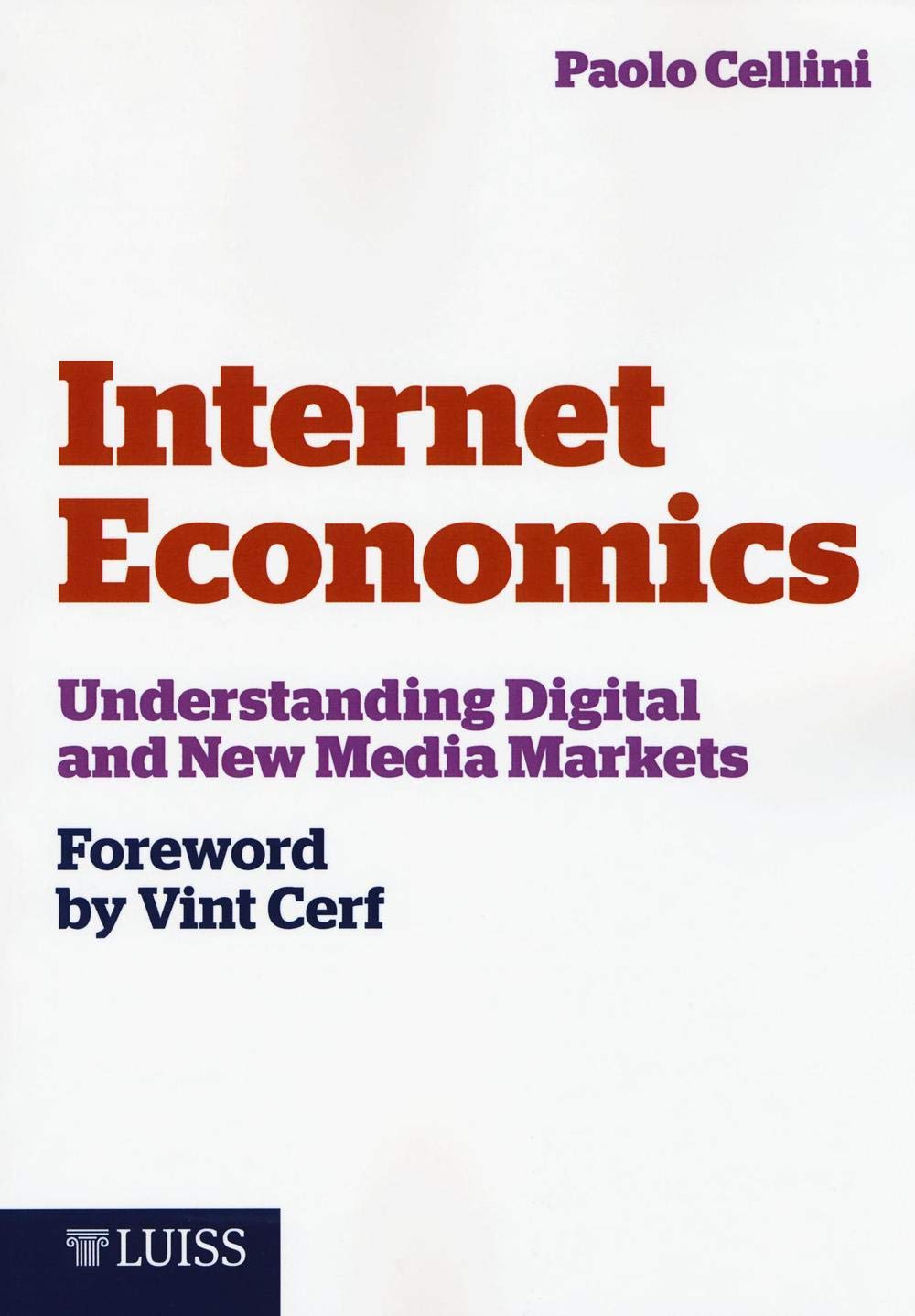 Internet Economics. Understanding Digital and New Media Markets (Introduzioni al management) Media & Communication