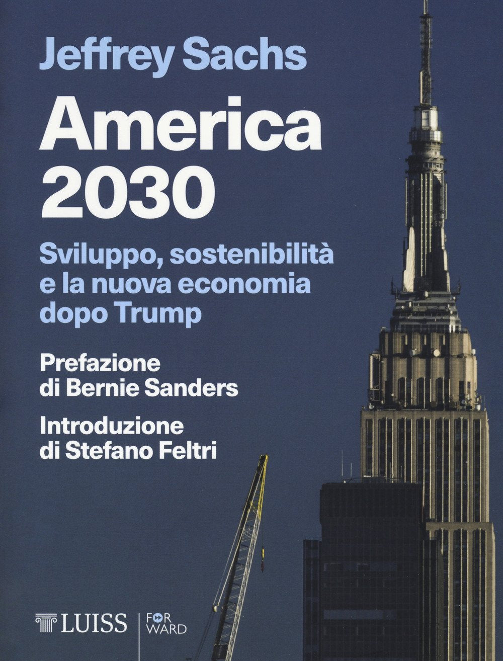 America 2030. Sviluppo, sostenibilità e la nuova economia dopo Trump (Forward) Business, Finance & Career
