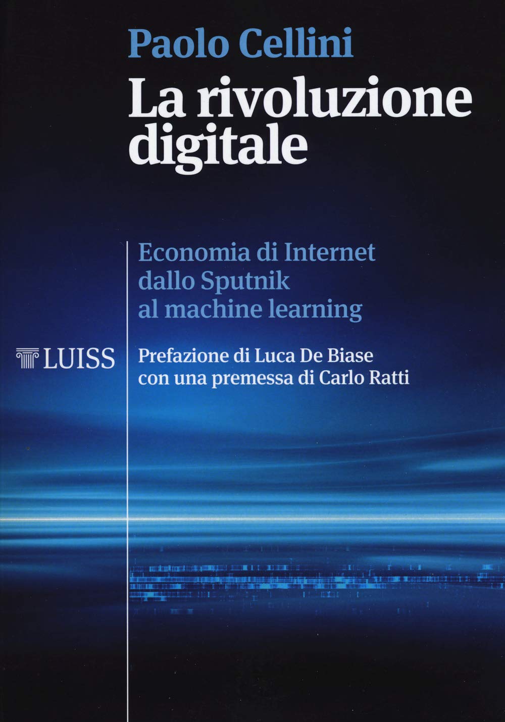 La rivoluzione digitale. Economia di internet dallo Sputnik al machine learning book
