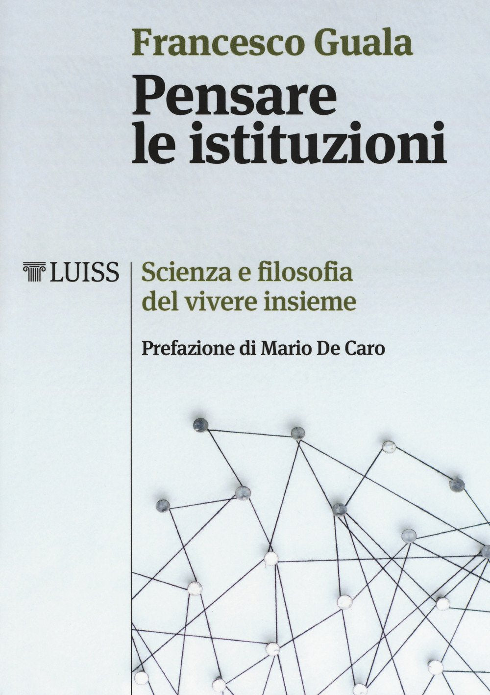 Pensare le istituzioni. Scienza e filosofia del vivere insieme book