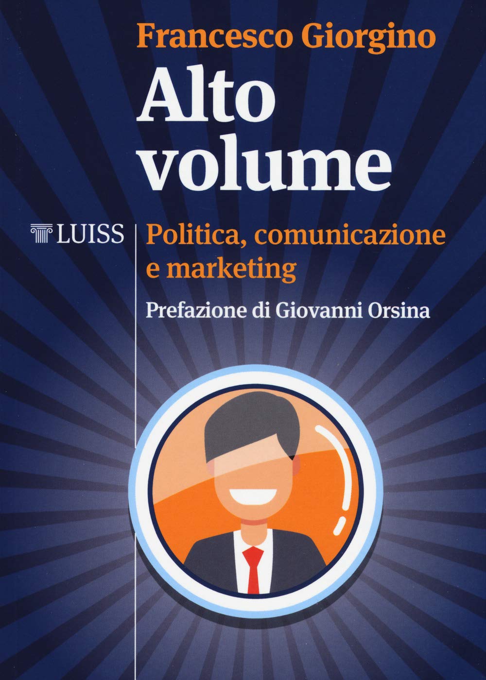 Alto volume. Politica, comunicazione e marketing book