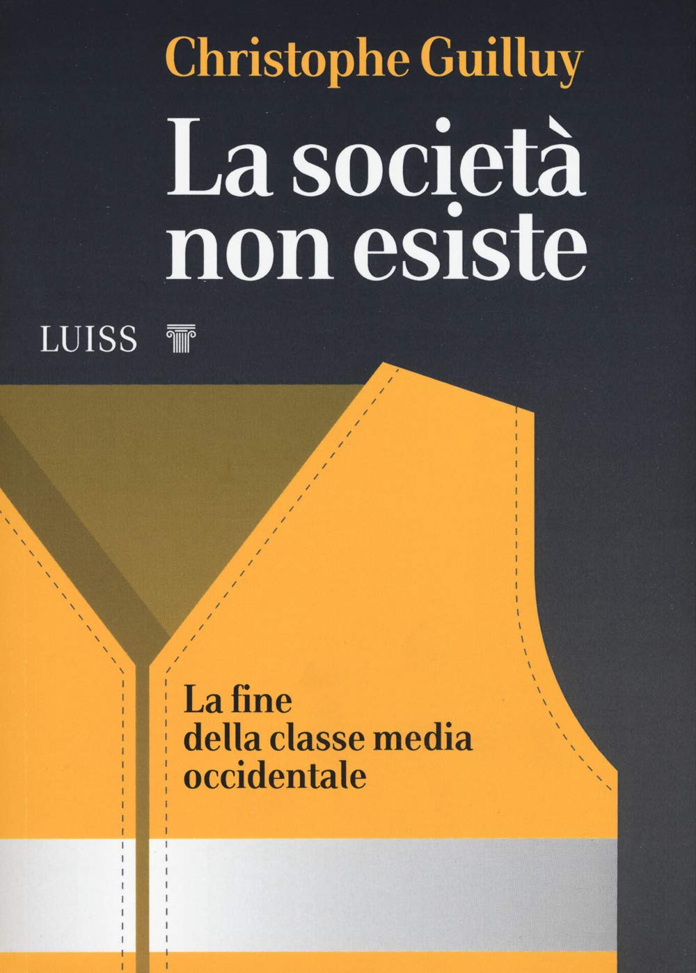 La società non esiste. La fine della classe media occidentale book