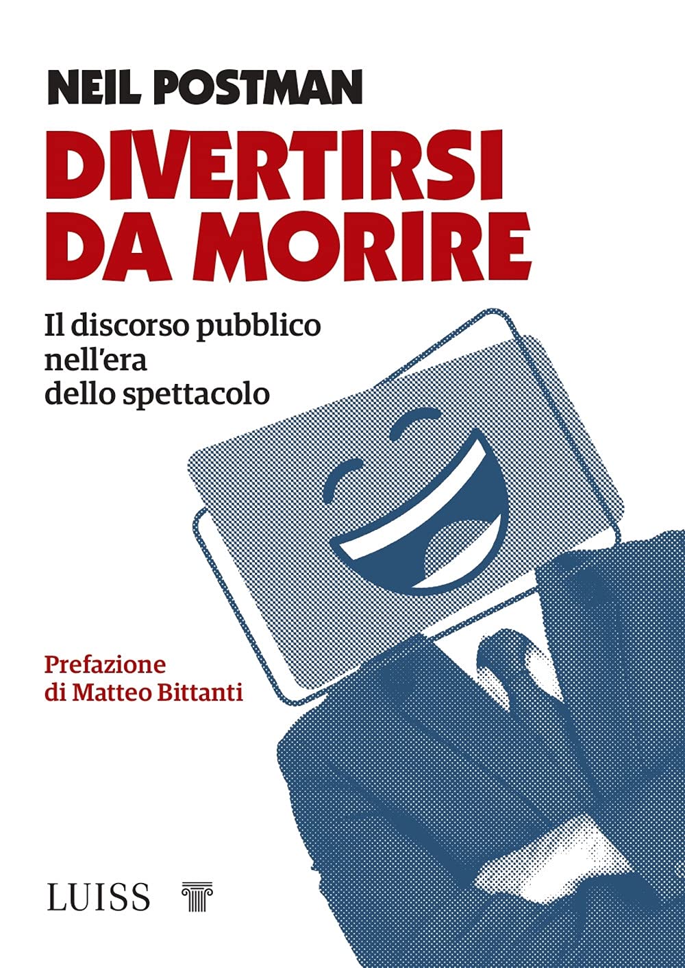 Divertirsi da morire. Il discorso pubblico nell'era dello spettacolo book