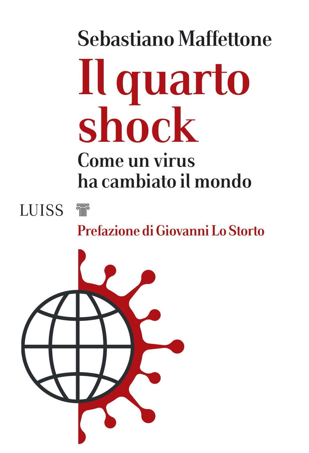 Il quarto shock. Come un virus ha cambiato il mondo book