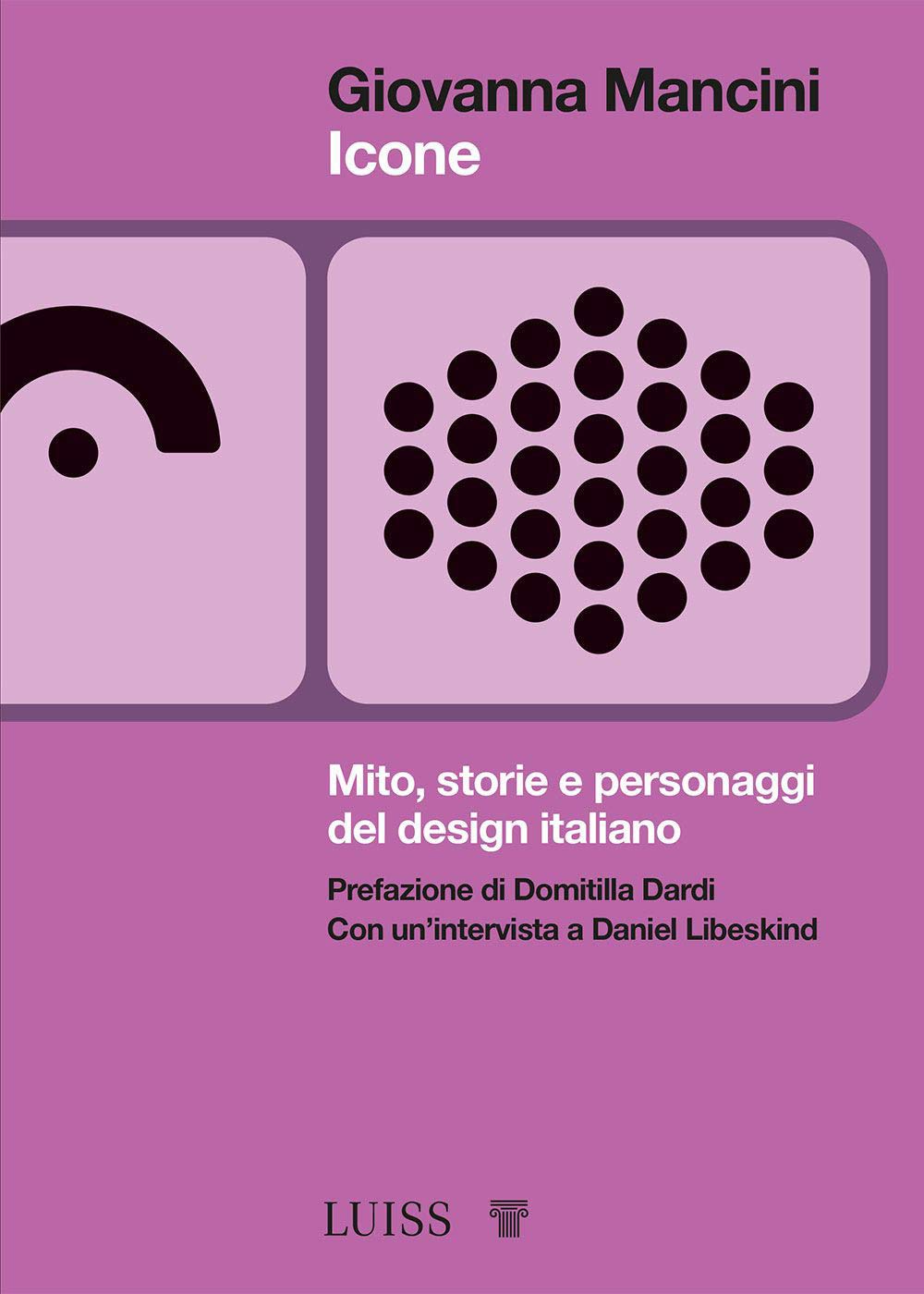 Icone. Mito, storie e personaggi del design italiano book