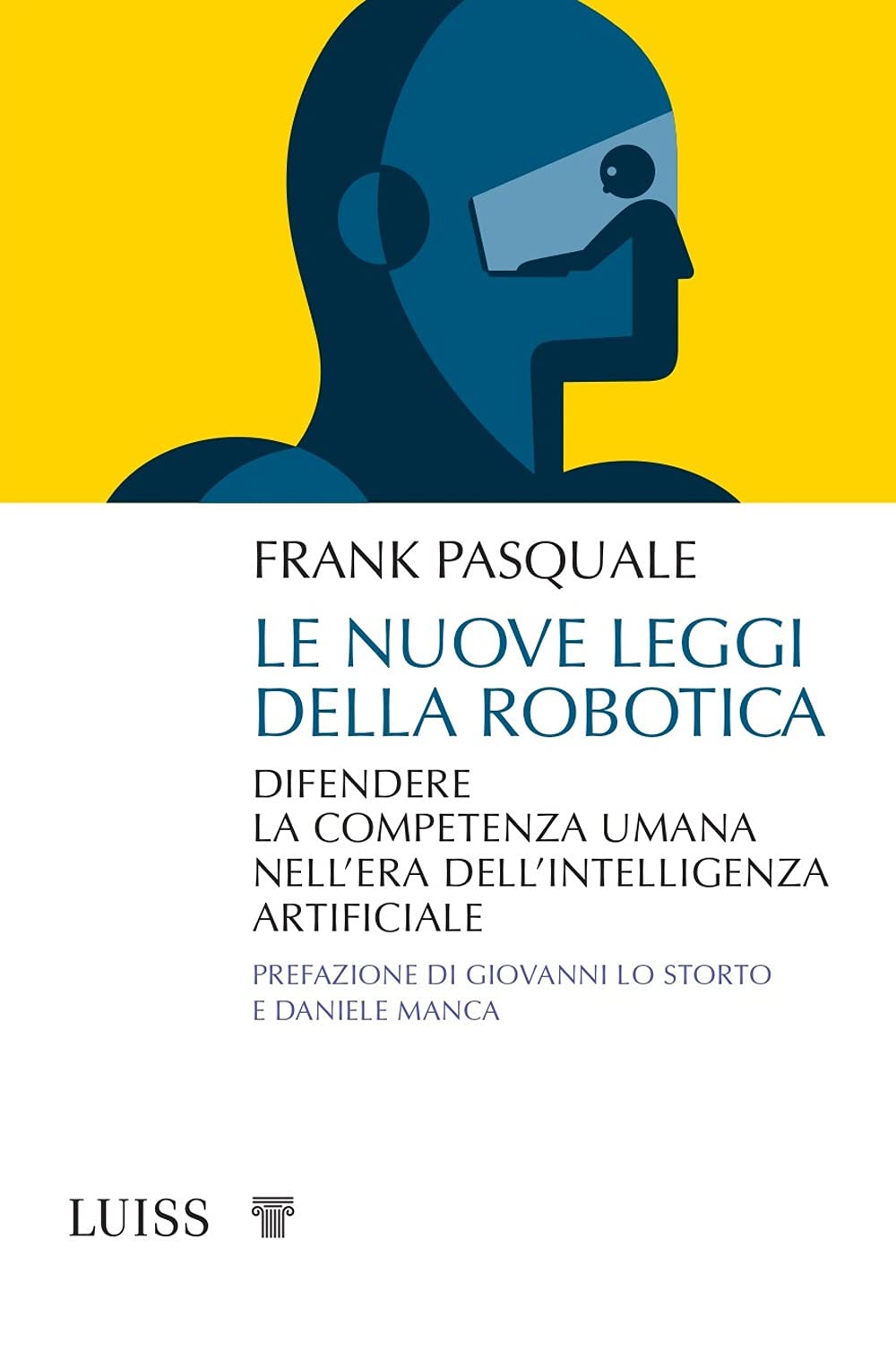 Le nuove leggi della robotica. Difendere la competenza umana nell’era dell’intelligenza artificiale book