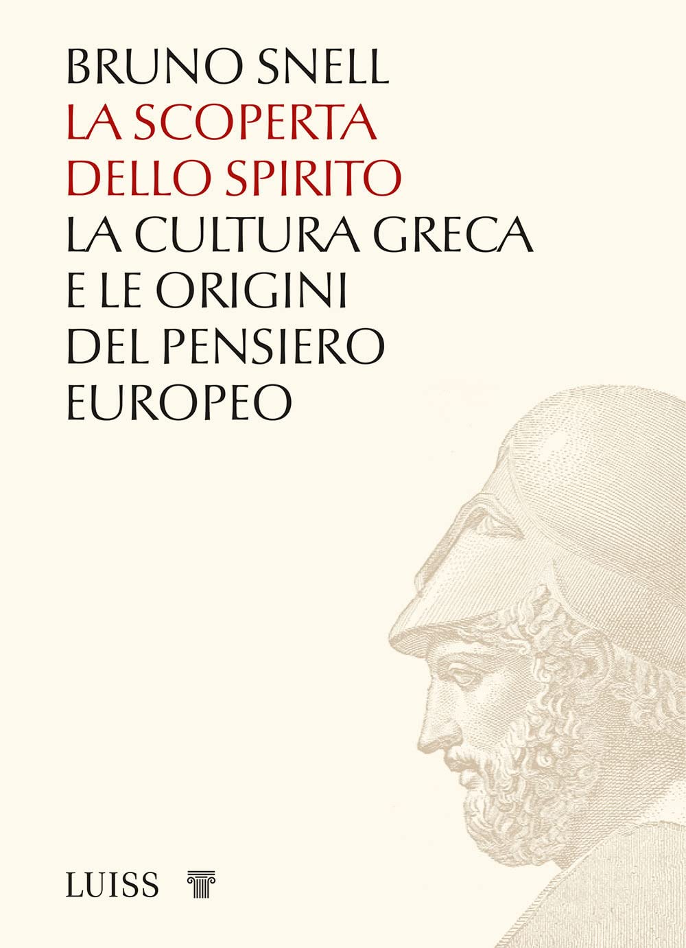 La scoperta dello spirito. La cultura greca e le origini del pensiero europeo book