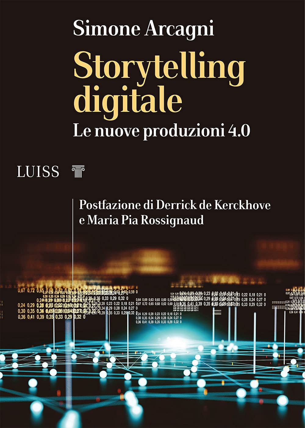 Storytelling digitale. Le nuove produzioni 4.0 Media & Communication