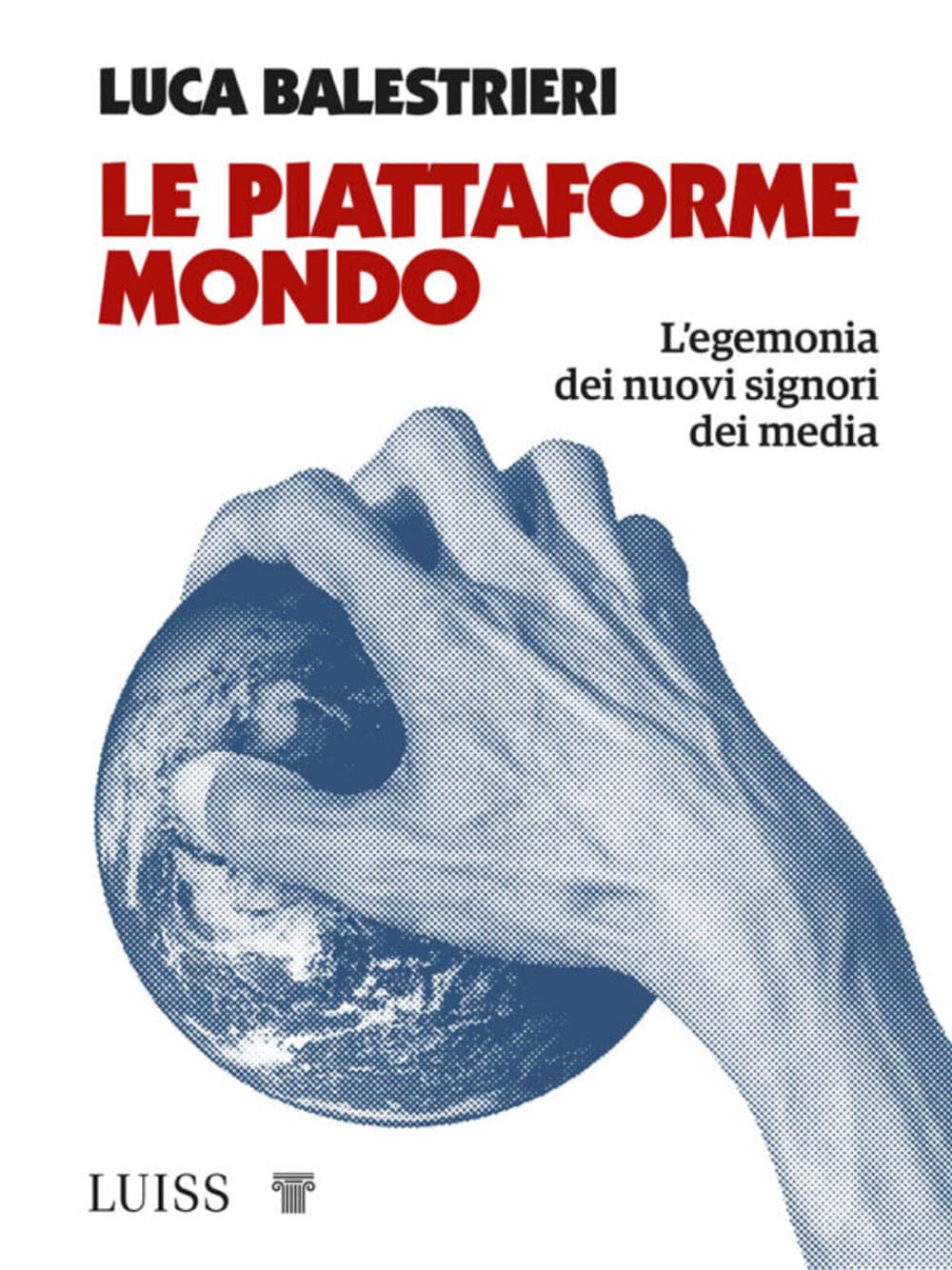 Le piattaforme mondo. L'egemonia dei nuovi signori dei media book