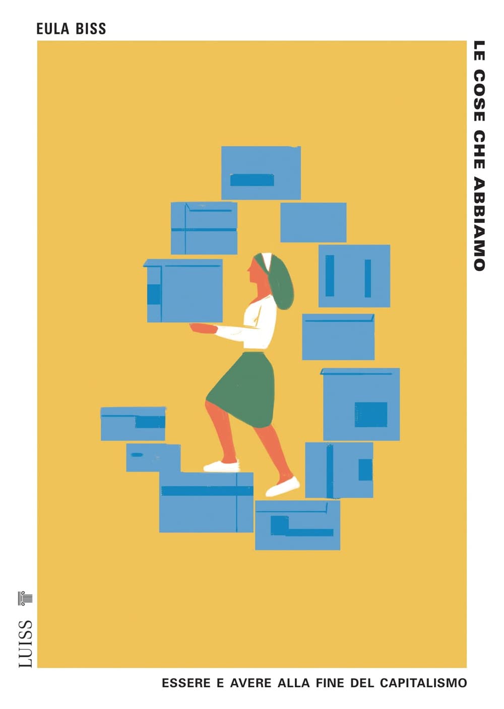 Le cose che abbiamo. Essere e avere alla fine del capitalismo book