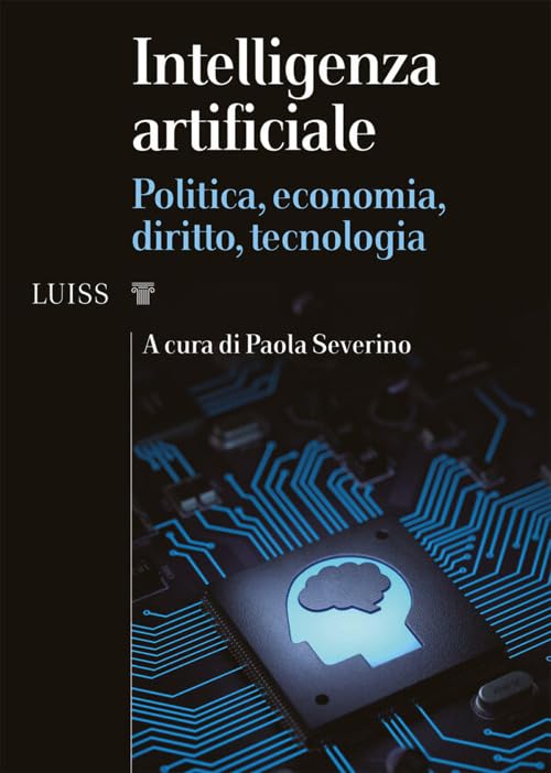 Intelligenza artificiale. Politica, economia, diritto, tecnologia book