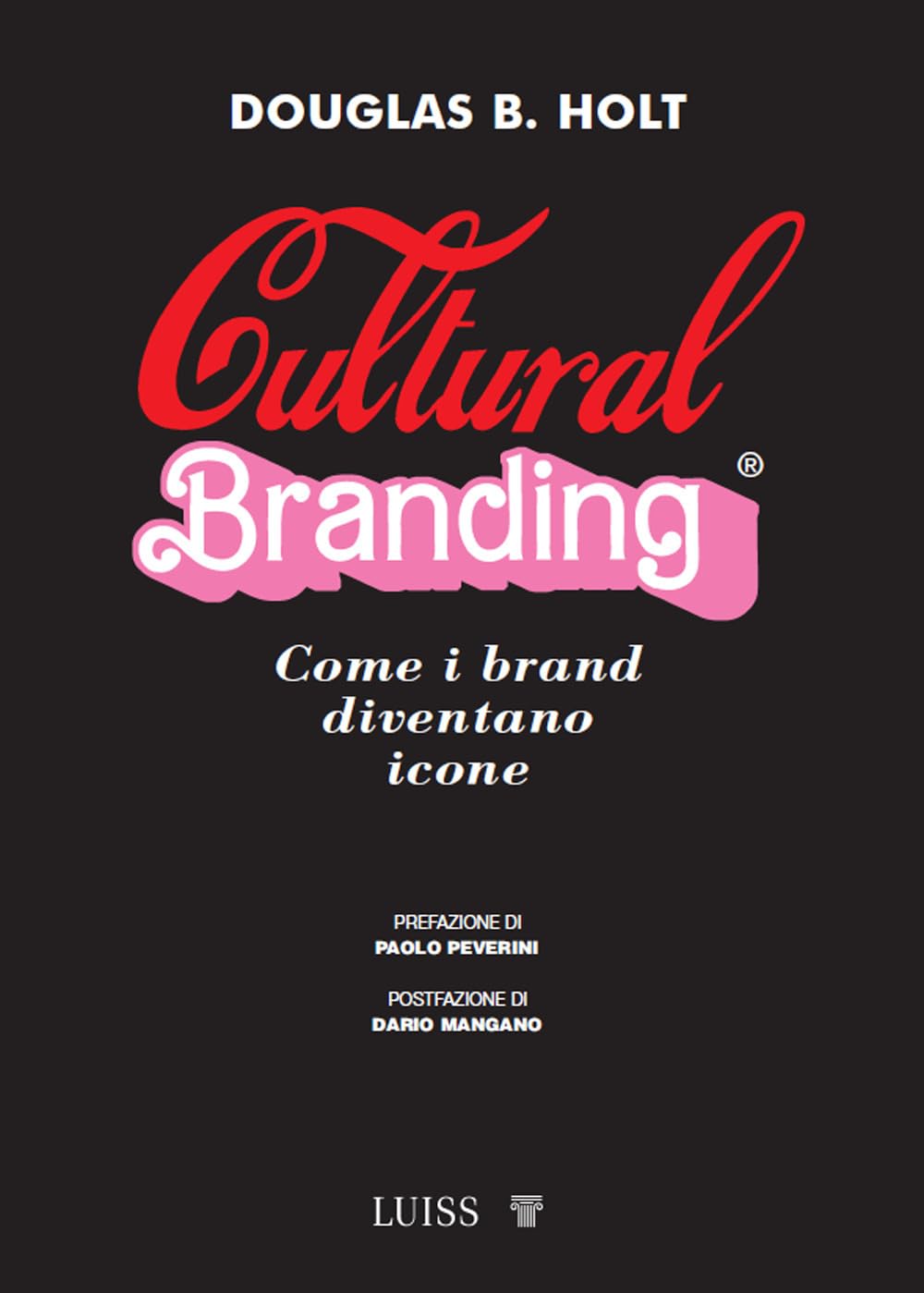 Cultural branding. Come i brand diventano icone book