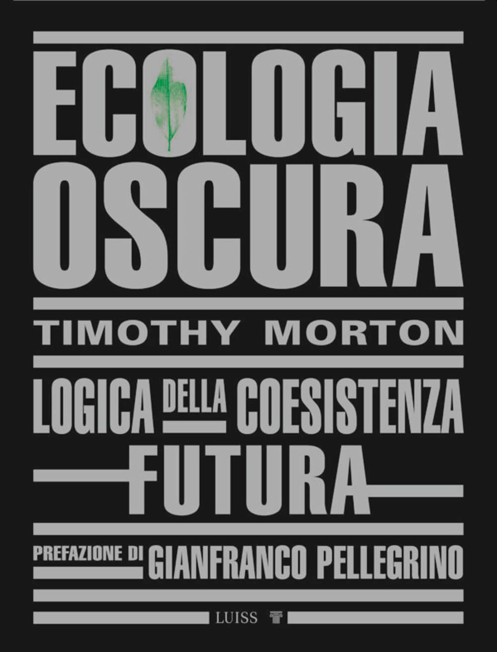 Ecologia oscura. Logica della coesistenza futura. Nuova ediz. book