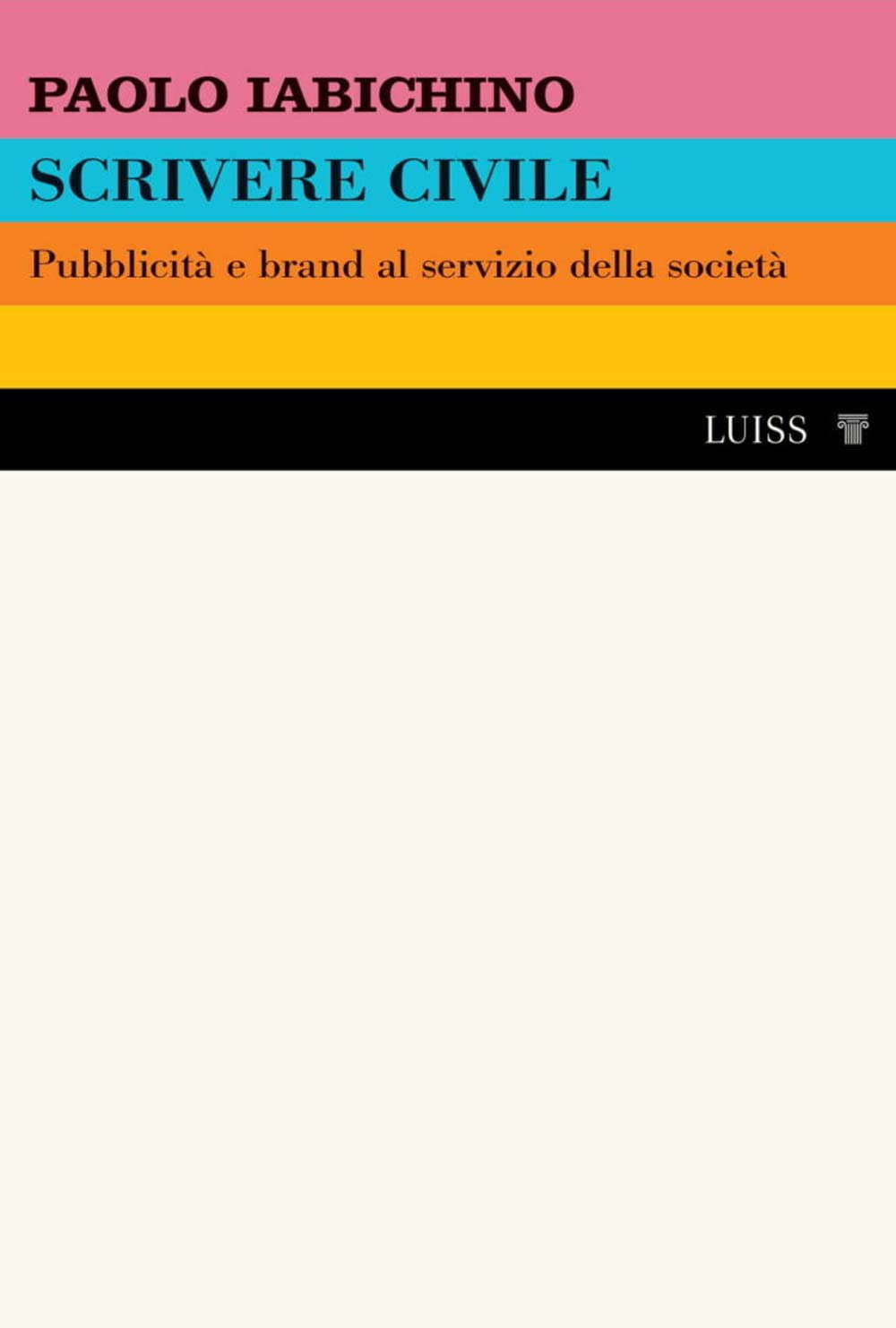 Scrivere civile. Pubblicità e brand al servizio della società Business, Finance & Career