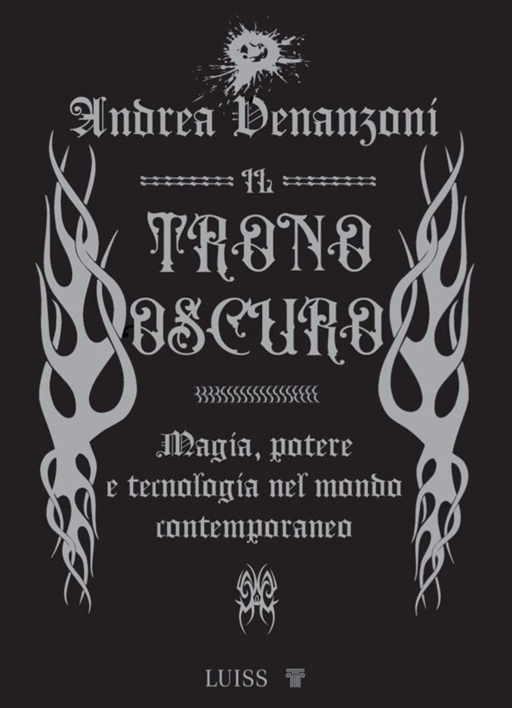 Il trono oscuro. Magia, potere e tecnologia nel mondo contemporaneo Books