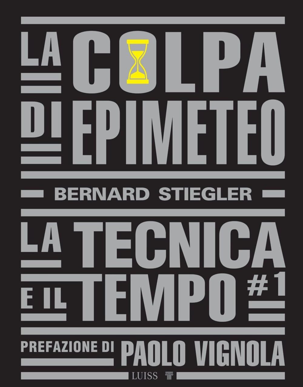 La colpa di Epimeteo. La tecnica e il tempo (Vol. 1) book