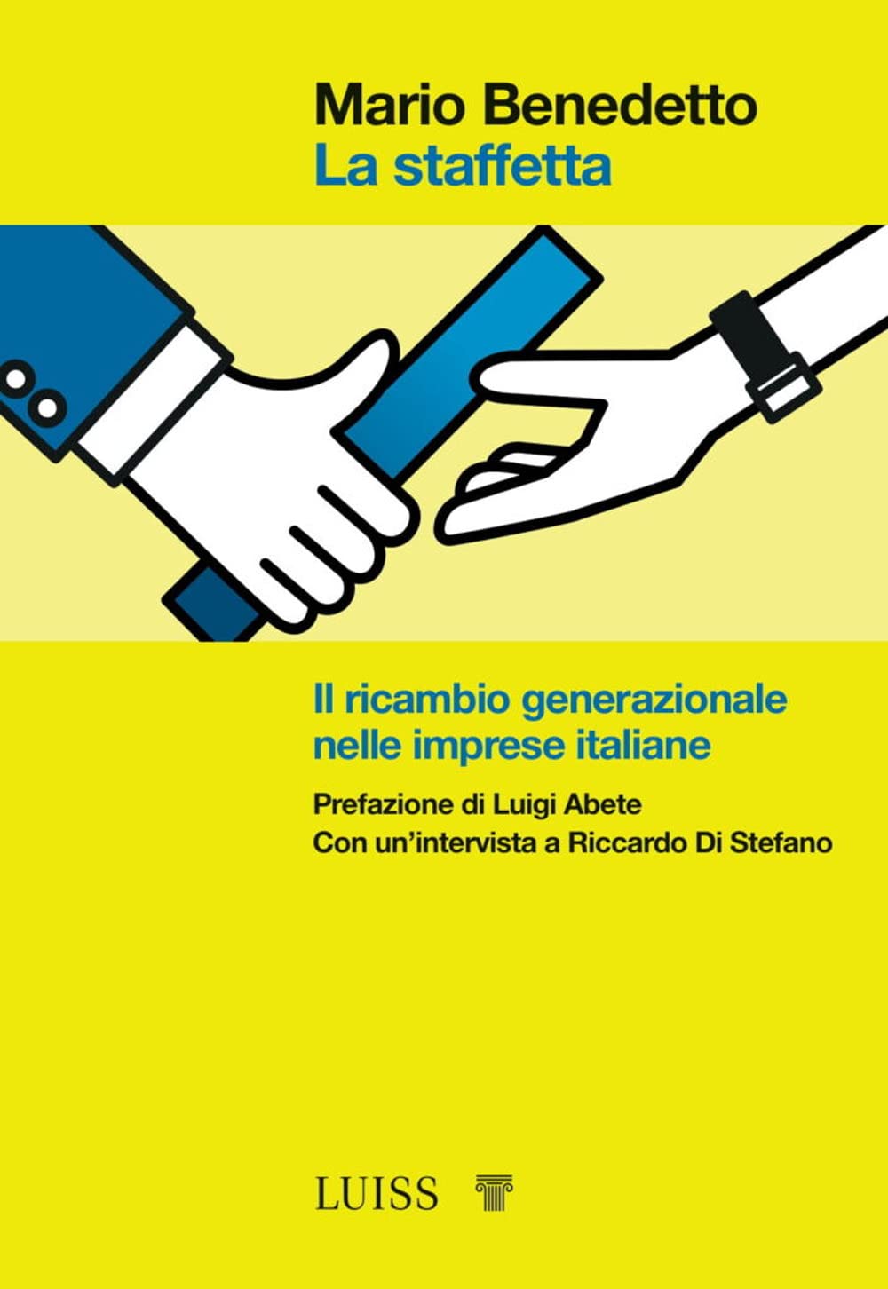 La staffetta. Il ricambio generazionale nelle imprese italiane book