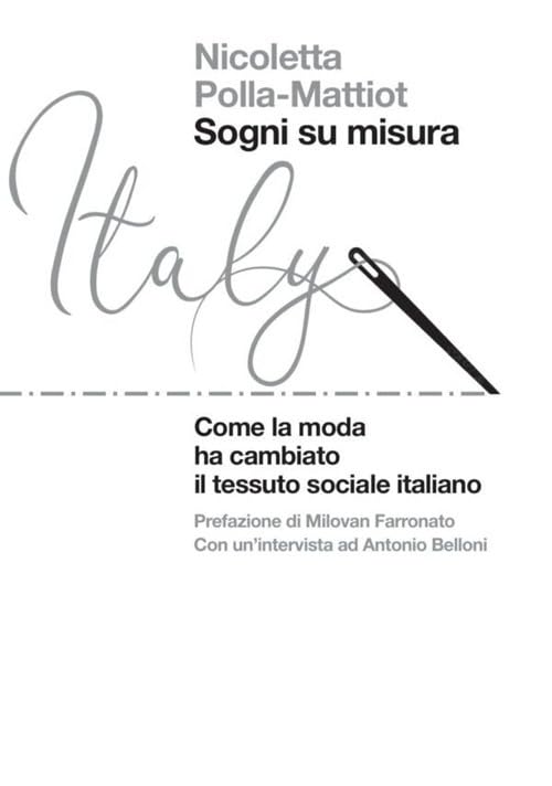 Sogni su misura. Come la moda ha cambiato il tessuto sociale italiano Books