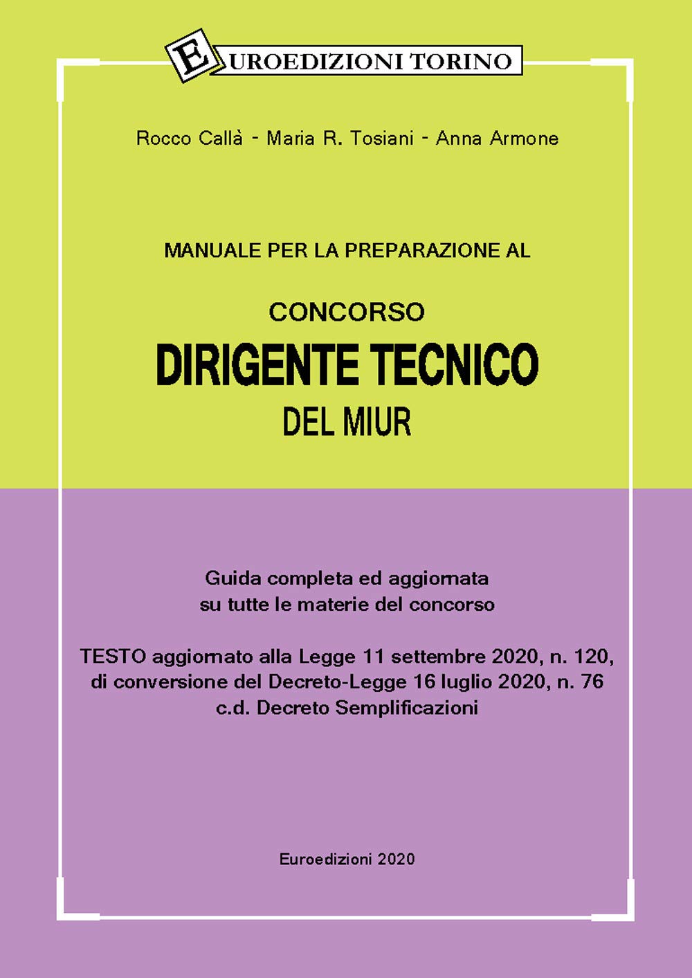 Manuale per la preparazione al concorso dirigente tecnico del Ministero dell'Istruzione. Guida completa ed aggiornata su tutte le materie del concorso book