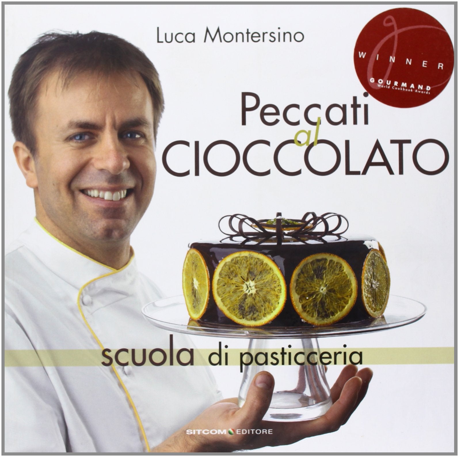 Peccati al cioccolato. Scuola di pasticceria. Ediz. illustrata Cooking & Enjoying