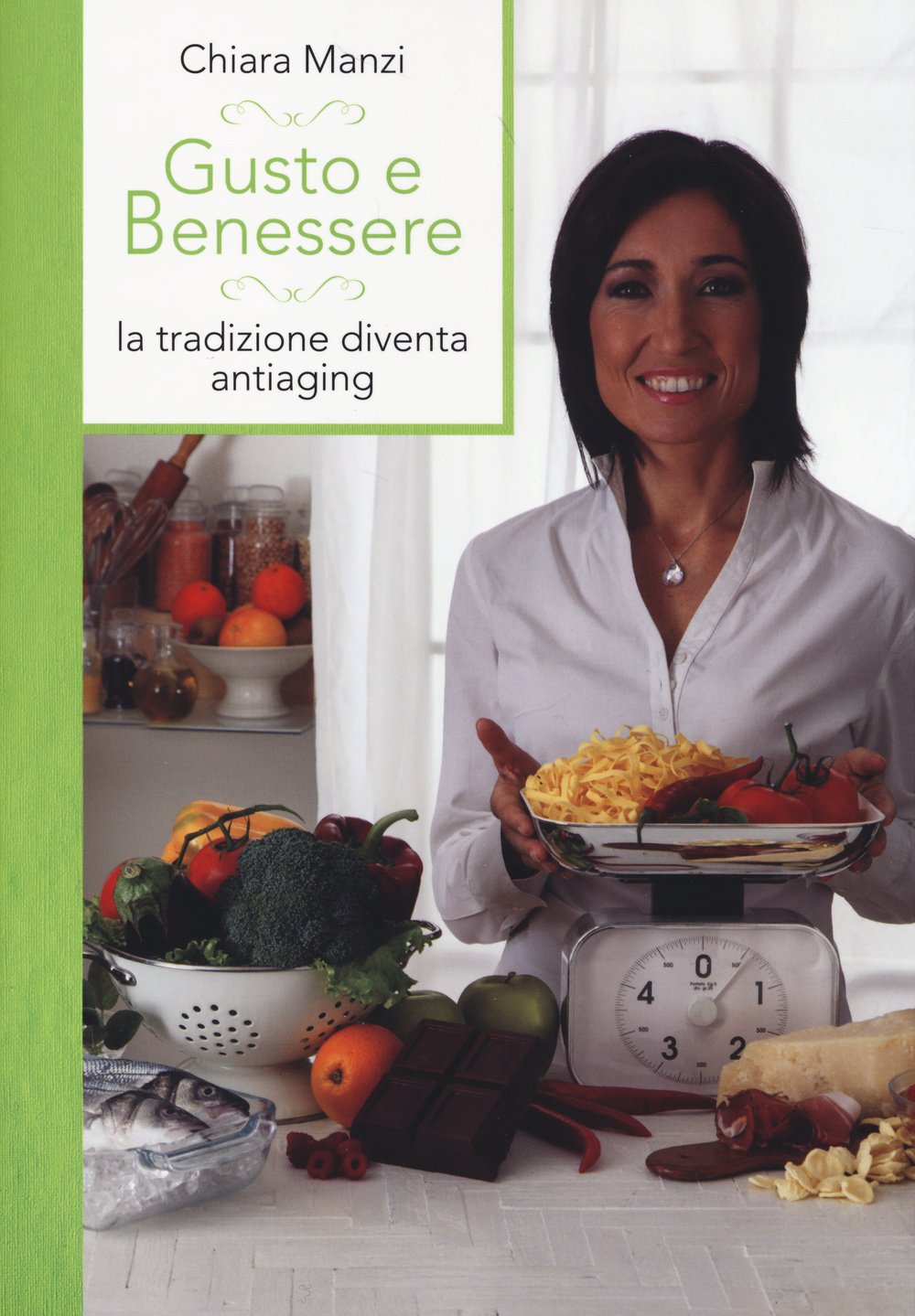 Gusto e benessere. La tradizione diventa antiaging. Ediz. illustrata book