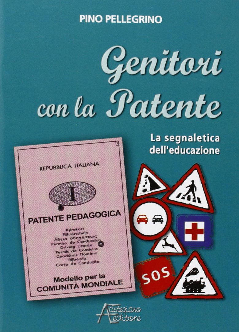 Genitori con la patente. La segnaletica dell'educazione book
