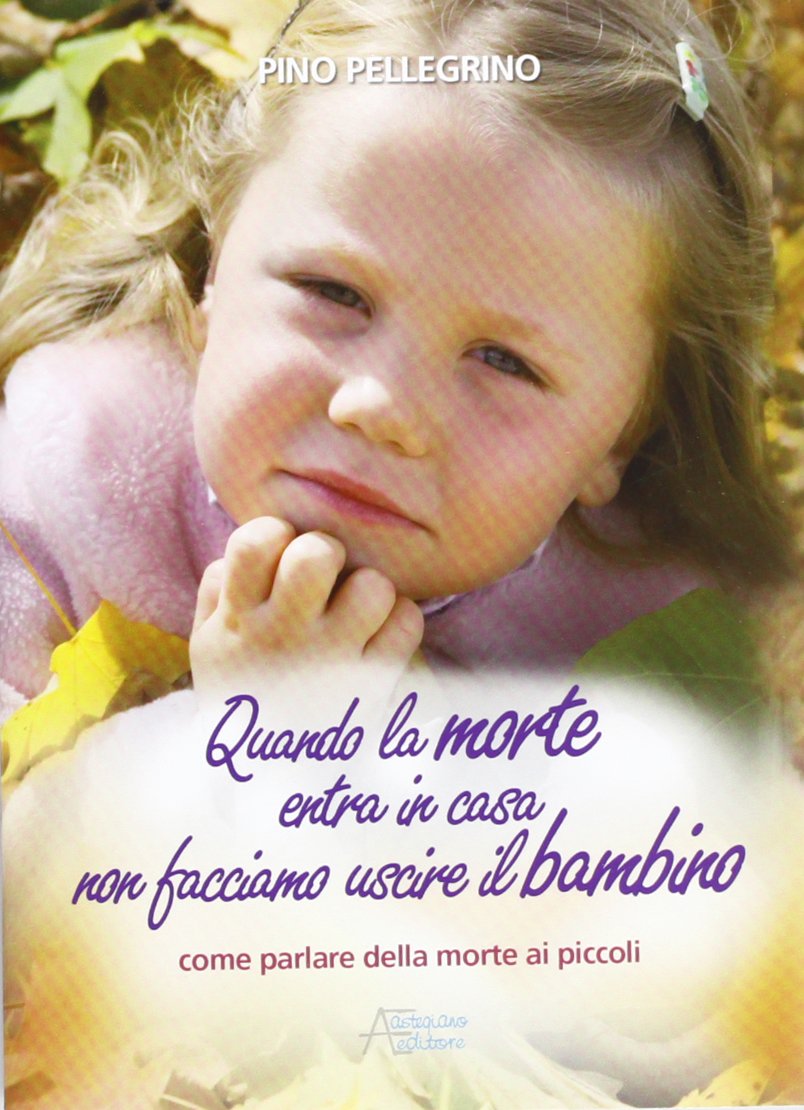 Quando la morte arriva in casa non facciamo uscire il bambino book