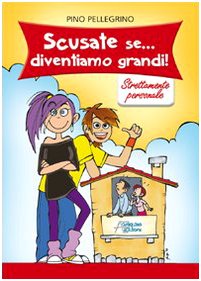 Scusate se... diventiamo grandi. Strettamente personale 4-6 years