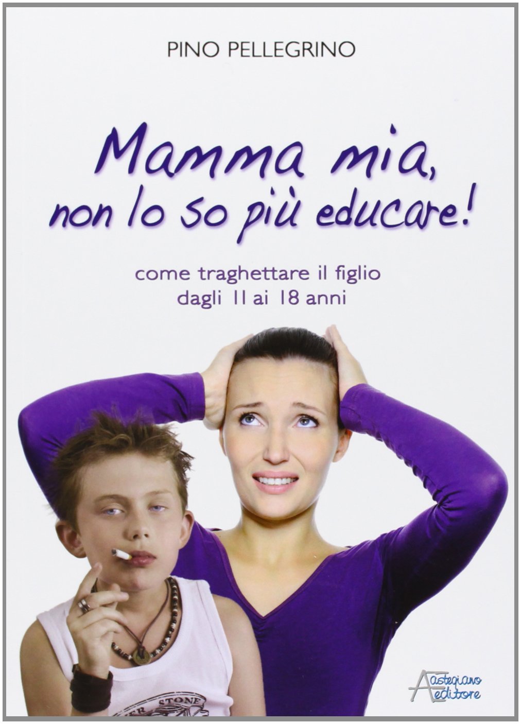 Mamma mia, non lo so più educare! book