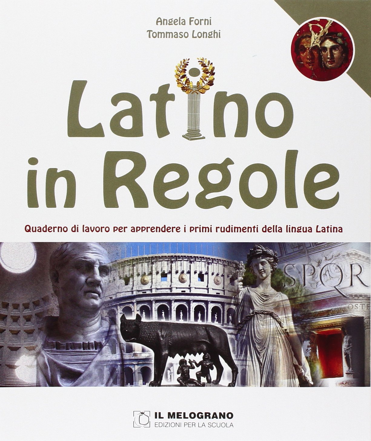 Latino in regole. Quaderno di lavoro per apprendere i primi rudimenti della lingua latina (Serie equal) Professional & Reference Books