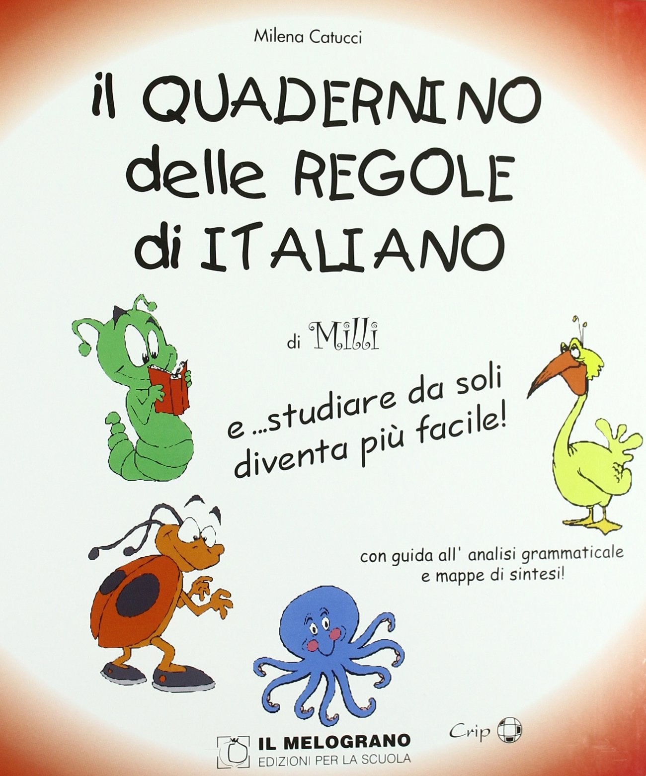 Il quadernino delle regole di italiano. E... studiare da soli diventa più facile! Professional & Reference Books