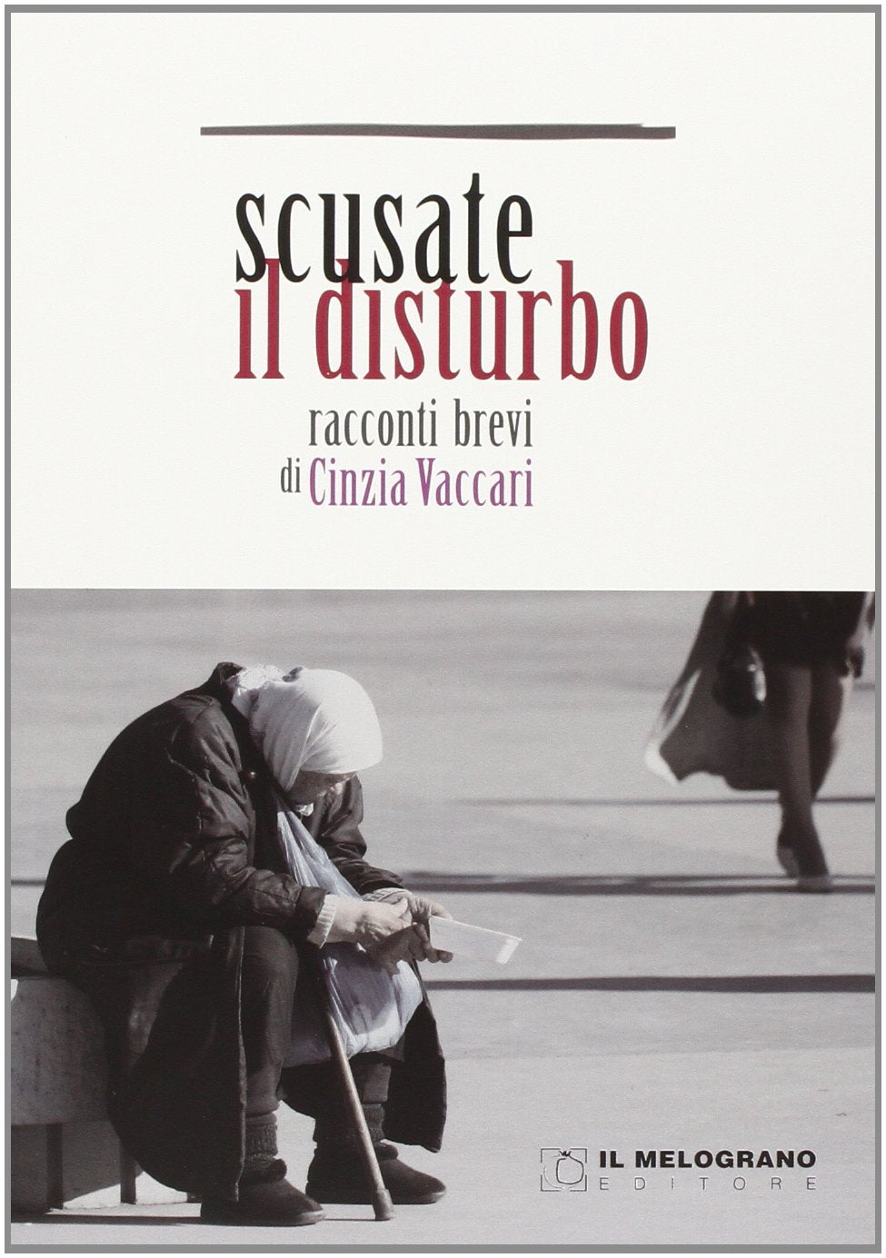 Scusate il disturbo (Racconti di vita) Contemporary literature